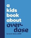 Cover: A Kids Book About Overdose - A Kids Book About