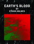 Cover: Earth's Blood - Ethan Holmes