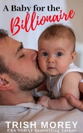Cover: A Baby for the Billionaire - Trish Morey