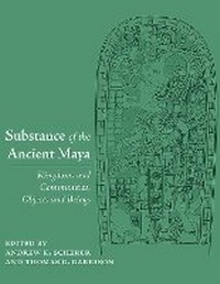 Enlarge image Cover: Substance of the Ancient Maya - University of New Mexico Press