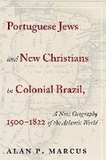 Cover: Portuguese Jews and New Christians in Colonial Brazil, 1500-1822 - University of New Mexico Press