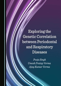 Abbildung von: Exploring the Genetic Correlation between Periodontal and Respiratory Diseases - Cambridge Scholars Publishing