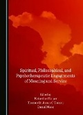 Cover: Spiritual, Philosophical, and Psychotherapeutic Engagements of Meaning and Service - Cambridge Scholars Publishing