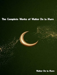 Abbildung von: The Complete Works of Walter De la Mare - Dream Books