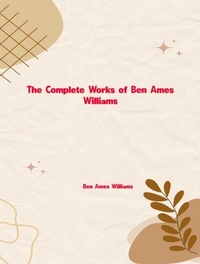 Abbildung von: The Complete Works of Ben Ames Williams - New Wisdom Books