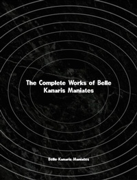 Abbildung von: The Complete Works of Belle Kanaris Maniates - New Wisdom Books