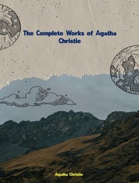 Abbildung von: The Complete Works of Agatha Christie - New Wisdom Books