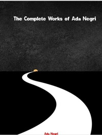 Abbildung von: The Complete Works of Ada Negri - New Wisdom Books