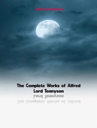 Abbildung von: The Complete Works of Alfred Lord Tennyson - Dream Books