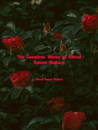 Abbildung von: The Complete Works of Alfred Russel Wallace - Dream Books