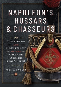 Abbildung von: Napoleon's Hussars and Chasseurs - Pen & Sword