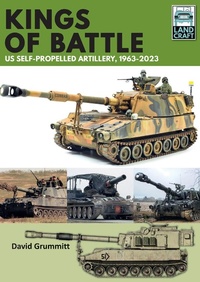 Abbildung von: Kings of Battle US Self-Propelled Howitzers, 1981-2022 - Pen & Sword
