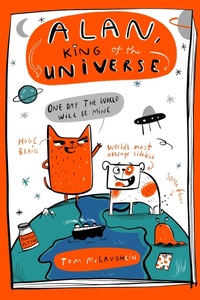 Abbildung von: Alan, King of the Universe - Hodder Children's Books