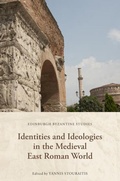 Cover: Identities and Ideologies in the Medieval East Roman World - Edinburgh University Press