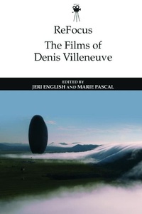 Abbildung von: ReFocus: The Films of Denis Villeneuve - Edinburgh University Press