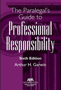 Abbildung von: The Paralegal's Guide to Professional Responsibility, Sixth Edition - American Bar Association