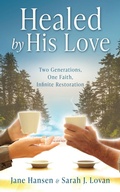 Cover: Healed by His Love - Xulon Press
