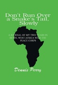 Cover: Don't Run Over a Snake's Tail, Slowly - iUniverse