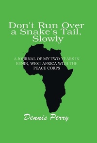 Enlarge image Cover: Don't Run Over a Snake's Tail, Slowly - iUniverse