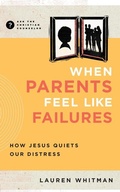 Cover: When Parents Feel Like Failures - New Growth Press