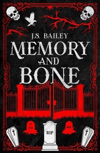 Enlarge image Cover: Memory and Bone - J. S. Bailey