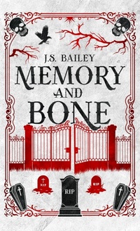 Enlarge image Cover: Memory and Bone - J. S. Bailey