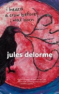 Cover: i heard a crow before i was born - Goose Lane Editions