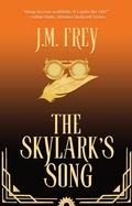 Cover: The Skylark's Song (The Skylark's Saga, #1) - J.M. Frey