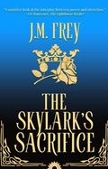 Cover: The Skylark's Sacrifice (The Skylark's Saga, #2) - J.M. Frey