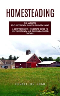 Abbildung von: Homesteading - Cornelius Lugo