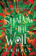 Cover: The Blind Bowman 1: Shadow of the Wolf - David Fickling Books