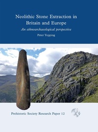 Enlarge image Cover: Neolithic Stone Extraction in Britain and Europe - Oxbow Books