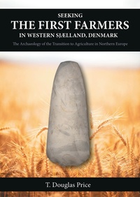 Abbildung von: Seeking the First Farmers in Western Sjaelland, Denmark - Oxbow Books