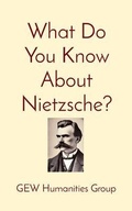 Cover: What Do You Know About Nietzsche? - Global East-West (London)