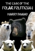 Cover: The Case of The Polar Politician (Octavius Bear 20) - MX Publishing