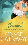 Cover: The Viscount Always Knocks Twice (Heart of Enquiry, #4) - Grace Callaway