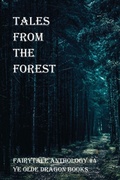 Cover: Tales From the Forest - Ye Olde Dragon Books