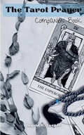 Cover: The Tarot Prayer Companion Book - in omnia paratus publishing llc