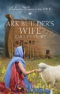 Cover: The Ark Builder's Wife: Zarah's Story - Guideposts