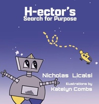Enlarge image Cover: H-ector's Search for Purpose - Step Into The Road Publishing