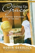 Cover: Giving Up Grace - Redemption Press