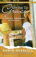 Cover: Giving Up Grace - Redemption Press