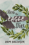 Cover: How the Eagle Dies - Mountain Brook Ink