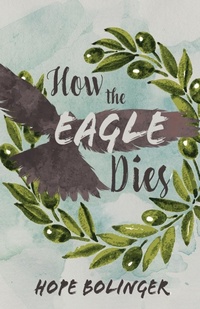 Enlarge image Cover: How the Eagle Dies - Mountain Brook Ink