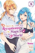 Cover: I Want to Be a Receptionist in This Magical World, Vol. 5 (manga) - Yen Press