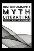Cover: Historiography, Myth, Literature - Center for Basque Studies Press