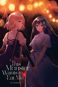 Cover: This Monster Wants to Eat Me, Vol. 2 - Yen Press