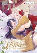Cover: When the Villainess Seduces the Main Heroine, Vol. 1 - Yen Press