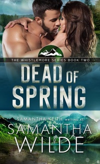 Enlarge image Cover: Dead of Spring (Whistlemore series, #2) - Samantha Wilde