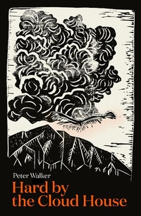 Enlarge image Cover: Hard by the Cloud House - Massey University Press